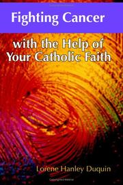 Cover of: Fighting Cancer With the Help of Your Catholic Faith