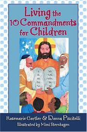 Living the 10 commandments for children by Rosemarie Gortler, Donna Piscitelli