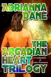 Cover of: The Argadian Heart Trilogy