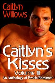 Cover of: Caitlyn's Kisses, Vol. III