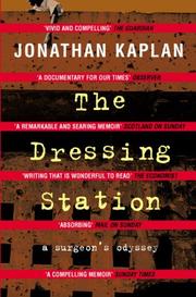 Cover of: The Dressing Station by Jonathan Kaplan