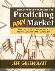 Cover of: Breakthrough Strategies for Predicting any Market: Charting Elliott Wave, Lucas, Fibonacci and Time for Profit