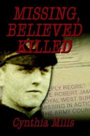 Cover of: Missing, Believed Killed by Cynthia Mills