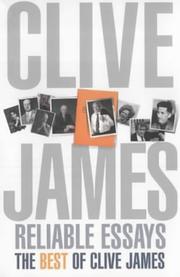 Cover of: Reliable essays by Clive James