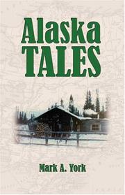 Alaska Tales by Mark A. York