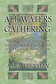 Cover of: All Waters Gathering by A. E. H. Veenman, A. E. H. Veenman