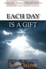Cover of: Each Day Is a Gift | Joan Clayton