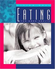 Eating for Good Health (Living Well, Staying Healthy) by Shirley Wimbish Gray
