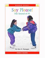 Cover of: Say please! by Alice K. Flanagan