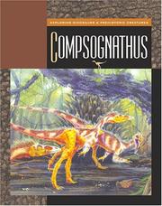 Cover of: Compsognathus (Gray, Susan Heinrichs. Exploring Dinosaurs.) by Susan Heinrichs Gray, Susan Heinrichs Gray