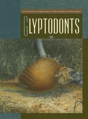 Glyptodonts (Exploring Dinosaurs & Prehistoric Creatures) by Susan Heinrichs Gray