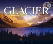 Welcome to Glacier National Park by Nadia Higgins