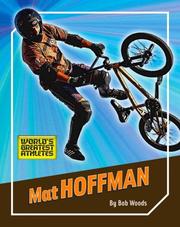 Mat Hoffman (World's Greatest Athletes) by Bob Woods