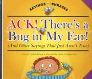 Cover of: Ack! There's a Bug in My Ear! by Cynthia Fitterer Klingel