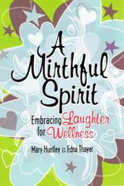 Cover of: A Mirthful Spirit: Embracing Laughter for Wellness