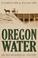 Cover of: Oregon Water