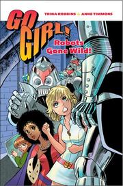 Cover of: Go Girl! Vol. 2 - Robots Gone Wild