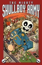 Cover of: The Mighty Skullboy Army Volume 1