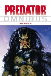 Cover of: Predator Omnibus Volume 2 (Predator)
