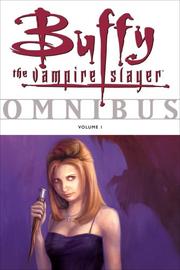 Cover of: Buffy the Vampire Slayer Omnibus, Vol. 1