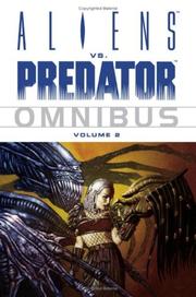 Cover of: Aliens vs. Predator Omnibus Volume 2 (Aliens Vs Predator) by Various