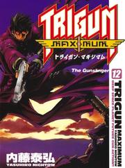 Cover of: Trigun Maximum Volume 12: The Gunslinger (Trigun Maximum (Graphic Novels))