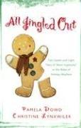 Cover of: All Jingled Out: Done with the Dashing/My True Love Gave to Me (Steeple Hill Christmas 2-in-1)