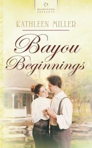 Cover of: Bayou Beginnings (Heartsong Presents #659) by Kathleen Y'Barbo