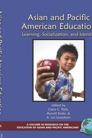 Cover of: Asian and Pacific American Education: Learning, Socialization and Identity (Research on the Education of Asian and Pacific Americans)