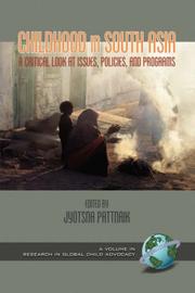 Cover of: Childhood in South Asia: A Critical Look at Issues, Policies, and Programs (PB) (Research in Global Child Advocacy)