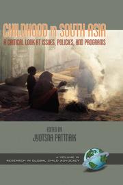 Cover of: Childhood in South Asia: a critical look at issues, policies, and programs