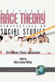 Cover of: Critical Race Theory Perspectives on the Social Studies: The Profession, Policies, and Curriculum (HC) (Research in Social Education)
