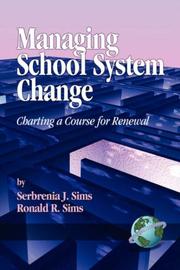 Cover of: Managing School System Change by Serbrenia J. Sims, Serbrenia J. Sims