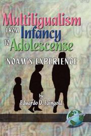 Cover of: Multilingualism from infancy to adolescence: Noam's experience