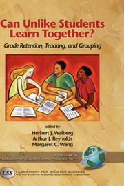 Cover of: Can Unlike Students Learn Together? Grade Retention, Tracking, and Grouping (Research in Educational Productivity) (Research in Educational Productivity) by Herbert J. Walberg