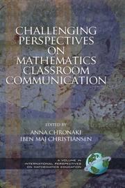 Cover of: Challenging Perspectives On Mathematics Classroom Communication (International Perspectives on Mathematics Education) (International Perspectives on Mathematics Education)