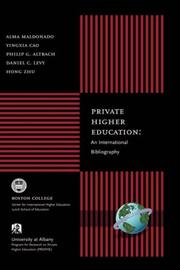 Cover of: Private Higher Education by Alma Maldonado-Maldonado, Yingxia Cao, Philip G. Altbach