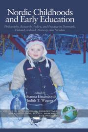 Cover of: Nordic childhoods and early education: philosophy, research, policy, and practice in Denmark, Finland, Iceland, Norway, and Sweden