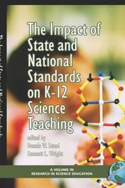 The impact of state and national standards on K-12 science teaching by Dennis W. Sunal