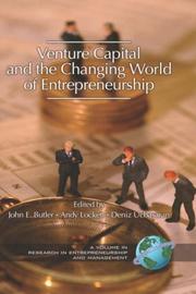Cover of: Venture capital in the changing world of entrepreneurship by edited by John E. Butler,  Andy Lockett,  Deniz Ucbasaran.