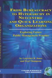 Cover of: From Bureaucracy to Hyperarchy in Netcentric and Quick Learning Organizations: Exploring Future Public Management Practice (HC) (Research in Public Management) (Research in Public Management)