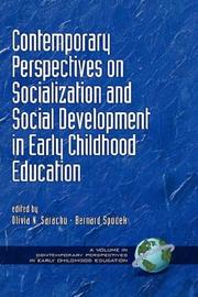 Cover of: Contemporary Perspectives on Socialization and Social Development in Early Childhood Education  (HC) (Contemporary Perspectives in Early Childhood Education) ... Perspectives in Early Childhood Education) by 