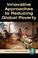 Cover of: Innovative Approaches to Reducing Global Poverty (PB)