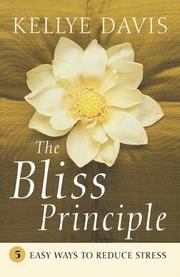 Cover of: The Bliss Principle: 5 Easy Ways to Reduce Stress