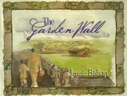 Cover of: The Garden Wall by Jennie Bishop