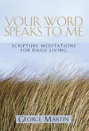 Cover of: Your word speaks to me: scripture meditations for daily living