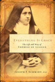 Everything is grace by Joseph F. Schmidt