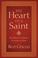 Cover of: The Heart of a Saint