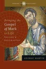 Cover of: Bringing the Gospel of Mark to Life: Insight and Inspiration (Opening the Scriptures)