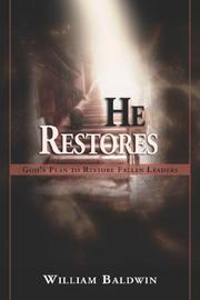 Cover of: HE RESTORES | William Baldwin